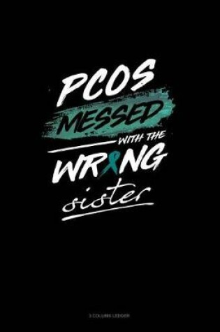 Cover of Pcos Messed with the Wrong Sister