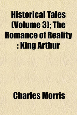 Book cover for Historical Tales (Volume 3); The Romance of Reality