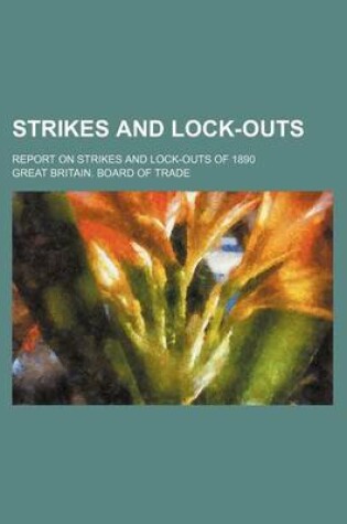 Cover of Strikes and Lock-Outs; Report on Strikes and Lock-Outs of 1890