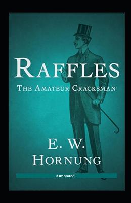 Book cover for Raffles The Amateur Cracksman Annotated