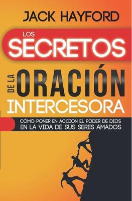 Book cover for Los Secretos de la Oracion Intercesora