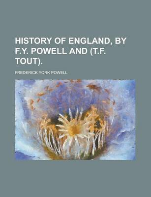 Book cover for History of England, by F.Y. Powell and (T.F. Tout)