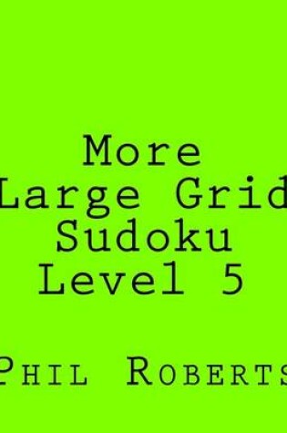 Cover of More Large Grid Sudoku Level 5