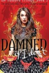 Book cover for Damned if I don't