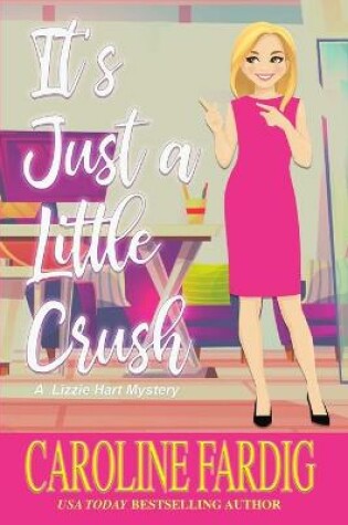 Cover of It's Just a Little Crush