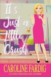 Book cover for It's Just a Little Crush