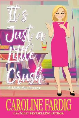 Book cover for It's Just a Little Crush
