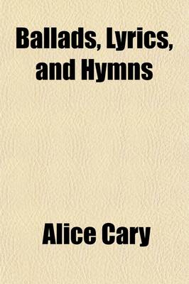 Book cover for Ballads, Lyrics, and Hymns