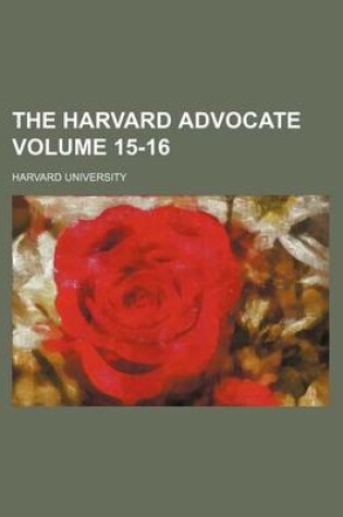 Cover of The Harvard Advocate Volume 15-16