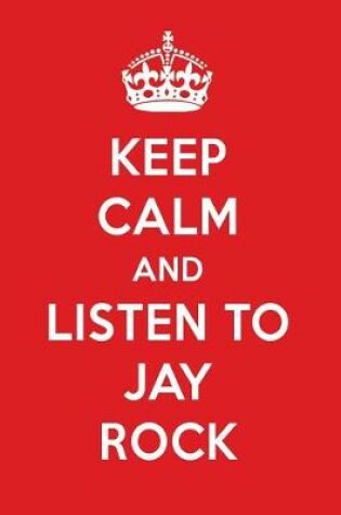 Cover of Keep Calm and Listen to Jay Rock