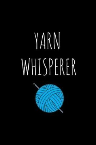 Cover of Yarn Whisperer