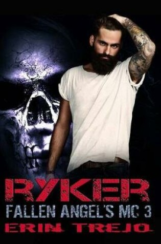 Cover of Ryker Fallen Angel's MC 3