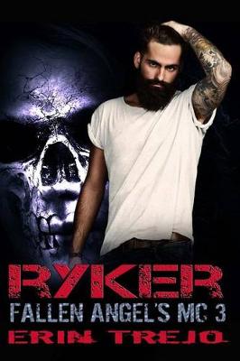 Book cover for Ryker Fallen Angel's MC 3