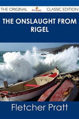 Cover of The Onslaught from Rigel - The Original Classic Edition