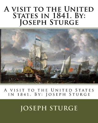 Book cover for A visit to the United States in 1841. By