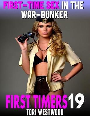 Book cover for First-time Sex In the War-bunker : First Timers 19