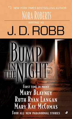 Bump in the Night by J D Robb, Mary Blayney, Ruth Ryan Langan, Mary Kay McComas