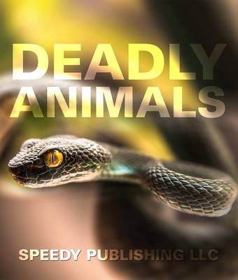 Cover of Deadly Animals in the Wild