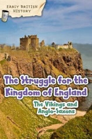 Cover of The Viking and Anglo-Saxon Struggle for England