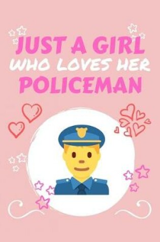 Cover of Just A Girl Who Loves Her Policeman