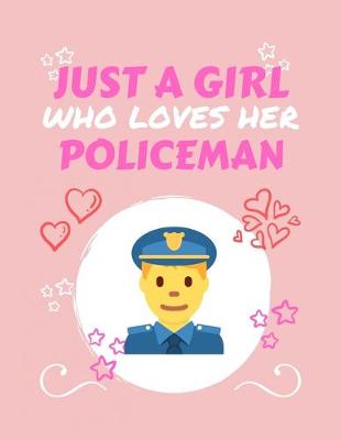 Book cover for Just A Girl Who Loves Her Policeman