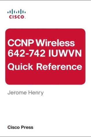 Cover of CCNP Wireless (642-742 IUWVN) Quick Reference