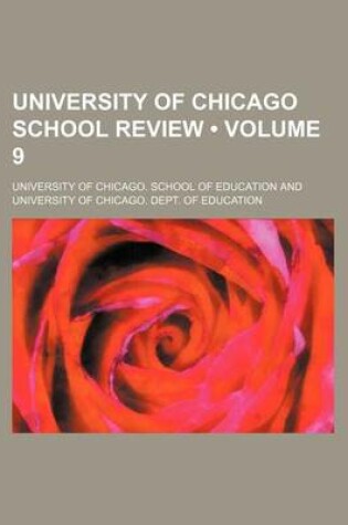 Cover of University of Chicago School Review (Volume 9)