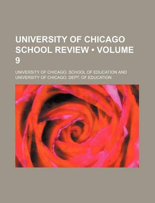 Book cover for University of Chicago School Review (Volume 9)