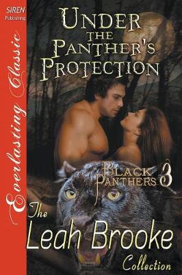 Book cover for Under the Panther's Protection [black Panthers 3] (Siren Publishing Everlasting Classic)