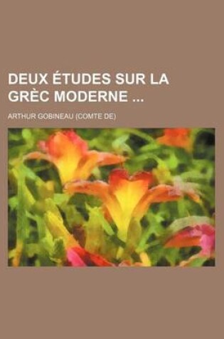 Cover of Deux Etudes Sur La Grec Moderne