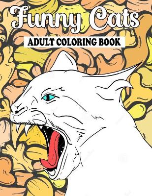 Book cover for Funny Cats Adult Coloring book