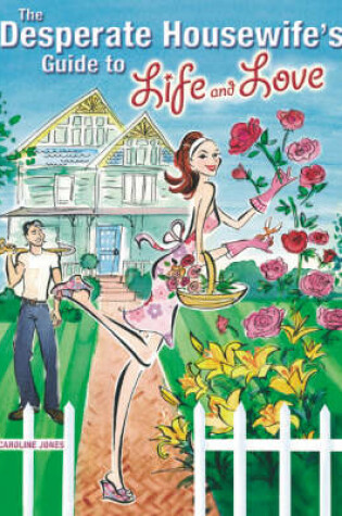 Cover of Desperate Housewife's Guide to Life and Love