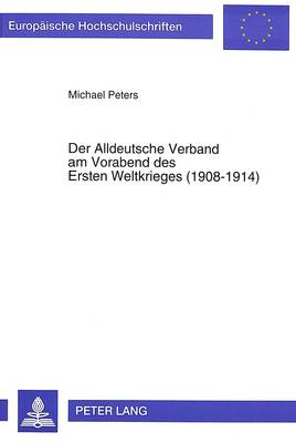 Book cover for Der Alldeutsche Verband Am Vorabend Des Ersten Weltkrieges (1908-1914)