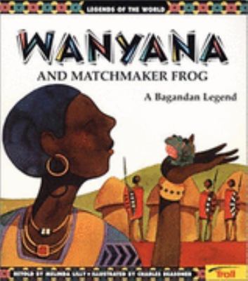 Book cover for Wanyana and the Matchmaker Frog