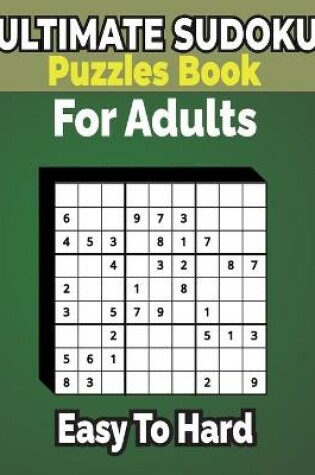 Cover of 500+ Ultimate Sudoku Puzzles Book Easy to Hard for Adults