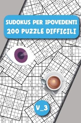 Cover of Sudoku Per Ipovedenti 200 Puzzle Difficili V3