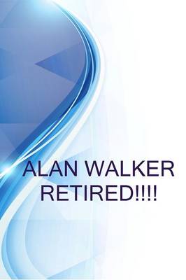 Book cover for Alan Walker Retired!!!!, Parts Pro at Advance Auto Parts