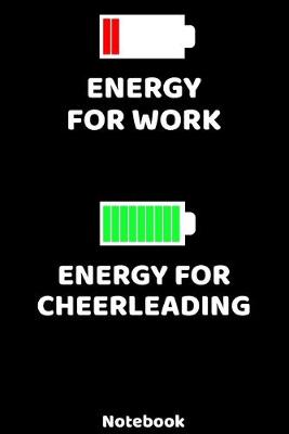 Book cover for Energy for Work - Energy for Cheerleading Notebook