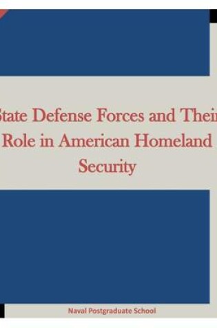 Cover of State Defense Forces and Their Role in American Homeland Security