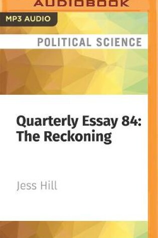 Cover of Quarterly Essay 84: The Reckoning