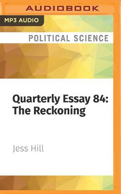 Book cover for Quarterly Essay 84: The Reckoning