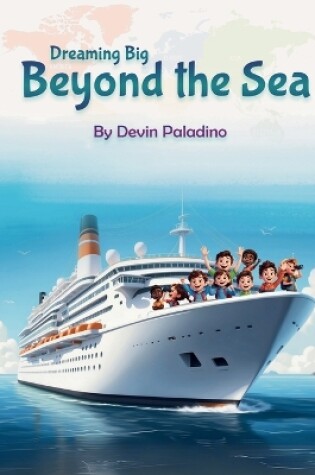 Cover of Dreaming Big Beyond the Sea