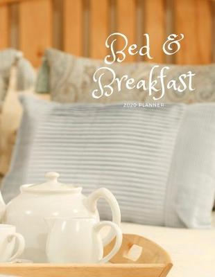 Book cover for Bed & Breakfast 2020 Planner