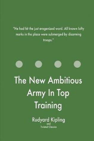 Cover of The New Ambitious Army In Top Training
