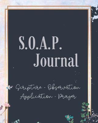 Book cover for SOAP Journal-Easy & Simple Guide to Scripture Journaling-Bible Study Workbook 100 pages Book 23