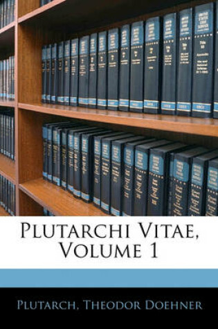 Cover of Plutarchi Vitae, Volume 1