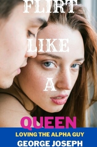 Cover of Flirt like a queen