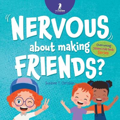 Book cover for Nervous About Making Friends?