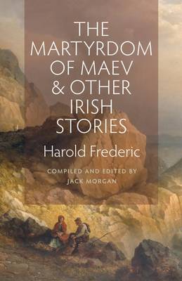 Book cover for The Martyrdom of Maev and Other Irish Stories