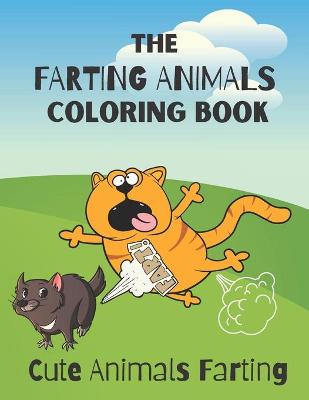 Book cover for The Farting Animals Coloring Book